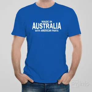 Made in Australia with American parts - T-shirt